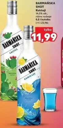 Kaufland BARMAŃSKA SHOT Koktajl 14,5% alk., różne rodzaje 0,5 l butelka oferta