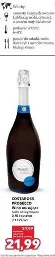 Kaufland COSTAROSS PROSECCO Wino musujące białe półwytrawne 0,75 l butelka oferta