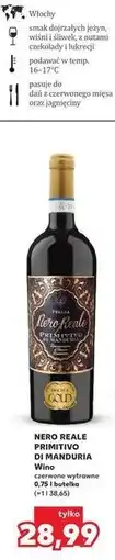 Kaufland Wino NERO REALE PRIMITIVO DI MANDURIA oferta
