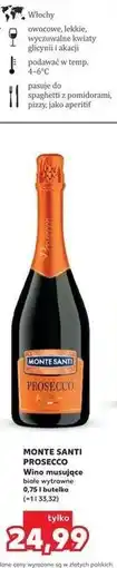 Kaufland MONTE SANTI PROSECCO Wino musujące białe wytrawne 0,75 l butelka oferta