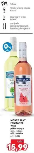 Kaufland MONTE SANTI FRIZZANTE Wino półmusujące oferta
