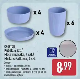 ALDI CROFTON Kubek, 6 szt./ Mała miseczka, 4 szt./ Miska sałatkowa, 4 szt oferta
