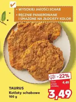 Kaufland TAURUS Kotlety schabowe 100 g oferta