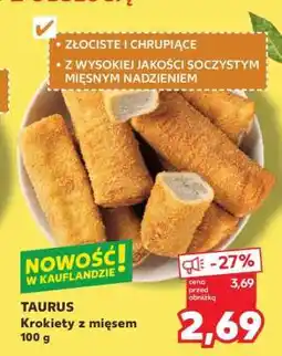 Kaufland TAURUS Krokiety z mięsem 100 g oferta