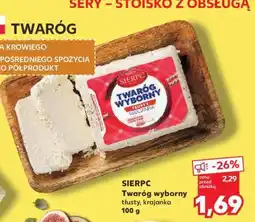 Kaufland SIERPC Twaróg wyborny tłusty, krajanka 100 g oferta