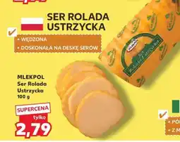 Kaufland MLEKPOL Ser Rolada Ustrzycka 100 g oferta