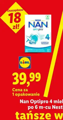 Lidl Nan Optipro 4 mleko następne po 6 m-cu Nestlé oferta
