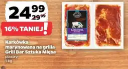 Netto Karkówka marynowana na grilla Grill Bar Sztuka Mięsa oferta