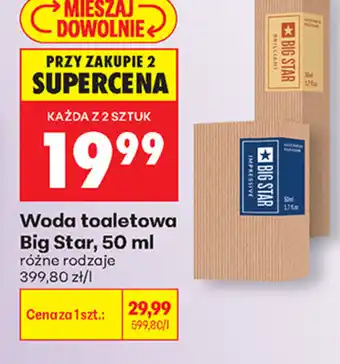 Biedronka Woda toaletowa Big Star oferta