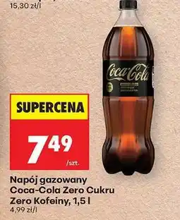 Biedronka Napój gazowany Coca-Cola Zero Cukru Zero Kofeiny, 1,5 l oferta