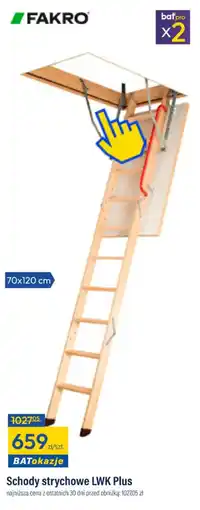 Bat Fakro Schody strychowe lwk Plus oferta