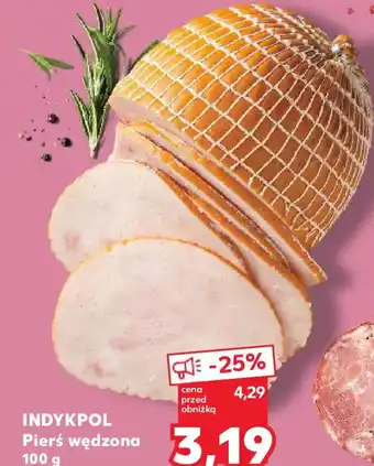 Kaufland Indykpol Pierś wędzona oferta