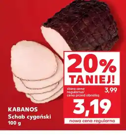 Kaufland Kabanos Schab Cygański oferta