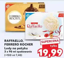 Kaufland Raffaello, Ferrero Rocher Lody na patyku oferta