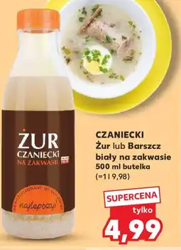 Kaufland Czaniecki Żur lub Barszcz biały na zakwasie oferta