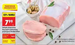 Biedronka Schab wieprzowy bez kości pakowany próżniowy Kraina Mięs oferta