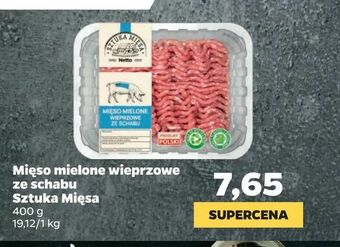 Netto Mięso mielone wieprzowe ze schabu Sztuka Mięsa oferta