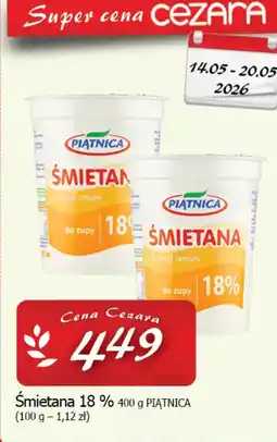 Cezar Delikatesy Piątnica Śmietana 18% oferta