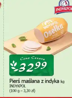 Cezar Delikatesy Indykpol Pierś maślana z indyka oferta
