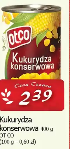 Cezar Delikatesy Ot.co Kukurydza konserwowa oferta