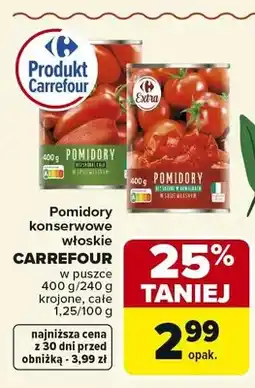 Carrefour Pomidory konserwowe włoskie krojone CARREFOUR w puszce oferta