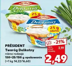 Kaufland PRÉSIDENT Twaróg Delikatny oferta