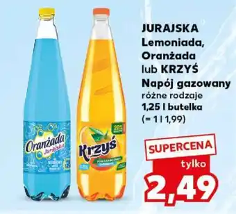 Kaufland JURAJSKA Lemoniada, Oranżada lub KRZYŚ Napój gazowany oferta