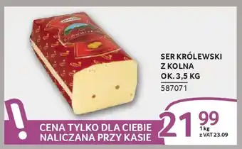 Selgros Ser królewski z kolna oferta