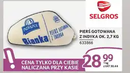 Selgros Pierś gotowana z indyka oferta