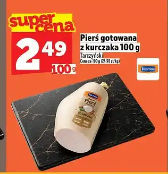Topaz Pierś gotowana z kurczaka Tarczyński oferta
