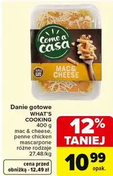 Carrefour Danie gotowe WHAT'S COOKING 400 g mac & cheese, penne chicken mascarpone różne rodzaje oferta