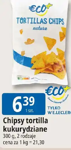 E.Leclerc ECO+ Chipsy tortilla kukurydziane oferta