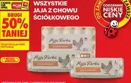 Biedronka Wszystkie jaja z chowu ściółkowego Moja Kurka drugi 50% taniej oferta