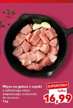 Kaufland Mięso na gulasz z szynki oferta