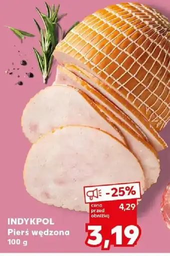 Kaufland Indykpol Pierś wędzona oferta