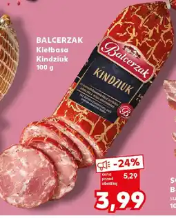 Kaufland Balcerzak Kiełbasa Kindziuk oferta