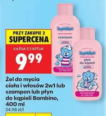 Biedronka Žel do mycia ciała i włosów 2w1 lub szampon lub płyn do kąpieli Bambino 400 ml oferta