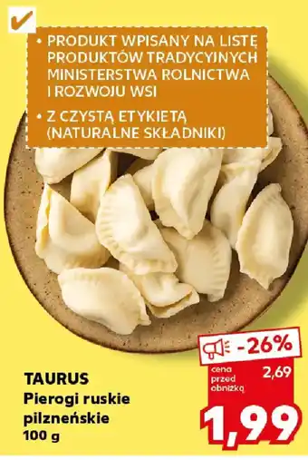 Kaufland Taurus Pierogi ruskie pilzneńskie oferta