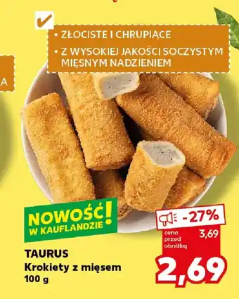 Kaufland Taurus Krokiety z mięsem oferta