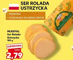 Kaufland Mlekpol Ser Rolada Ustrzycka oferta