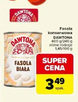 Carrefour Market Dawtona Fasola konserwowa oferta