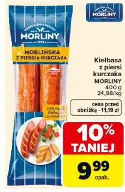 Carrefour Market Morliny Kiełbasa Morlińska z piersi kurczaka oferta