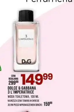 Drogerie Natura Woda toaletowa Dolce & Gabbana 3l'Imperatrice oferta