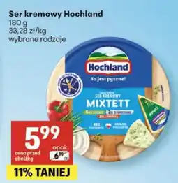 Delikatesy Centrum Ser kremowy Hochland Mixtett oferta