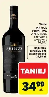 Carrefour Casa Pecunia Wino Primus Primitivo oferta