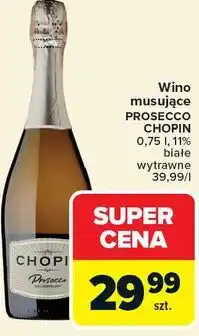 Carrefour Chopin Wino musujące Prosecco oferta
