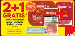 Polomarket Salami, Boczek surowy wędzony lub Szynka Basiuni Sokołów oferta