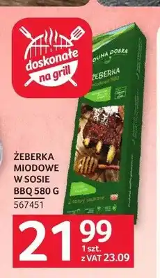 Selgros Żeberka miodowe w sosie BBQ Dolina Dobra oferta