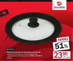 Selgros Pokrywa szklana silikonowa 24/26/28cm Ambition oferta