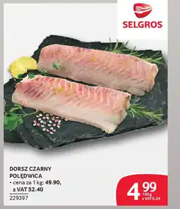 Selgros Dorsz czarny polędwica oferta